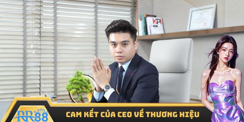 Cam kết của CEO về thương hiệu trong tương lai