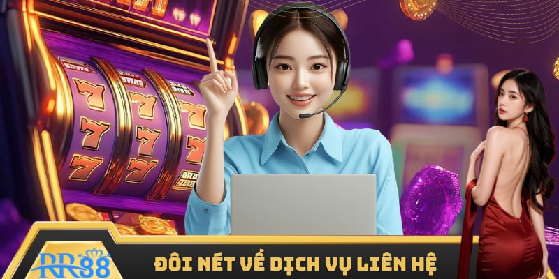 Đôi nét nổi bật về dịch vụ liên hệ CSKH