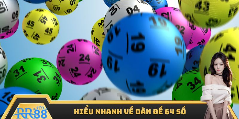 Hiểu chính xác về dàn đề 64 số 